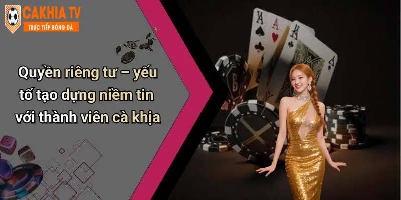 Quyền riêng tư – yếu tố tạo dựng niềm tin với thành viên cà khịa