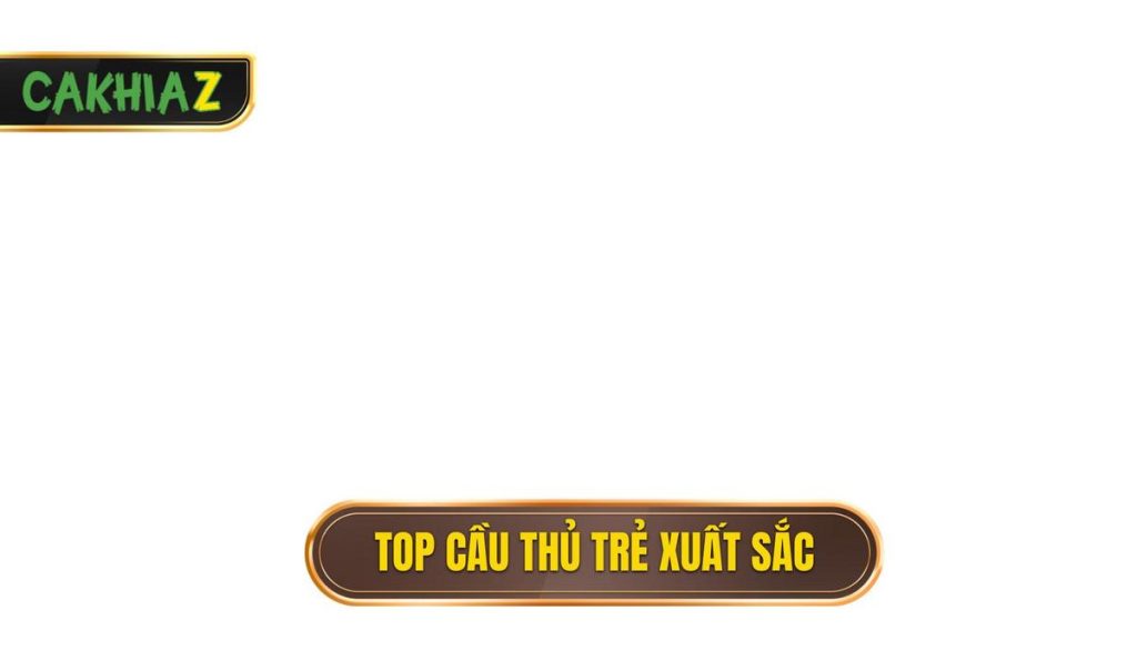 thumb - Top cầu thủ trẻ xuất sắc