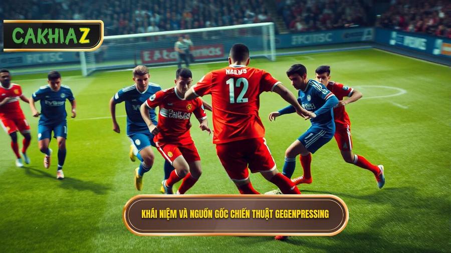 Chiến thuật Gegenpressing là gì? Khái niệm và nguồn gốc