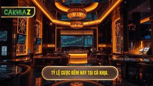 Tỷ Lệ Cược Đêm Nay - Soi Kèo Nhà Cái Chính Xác Nhất Tại Cà Khịa
